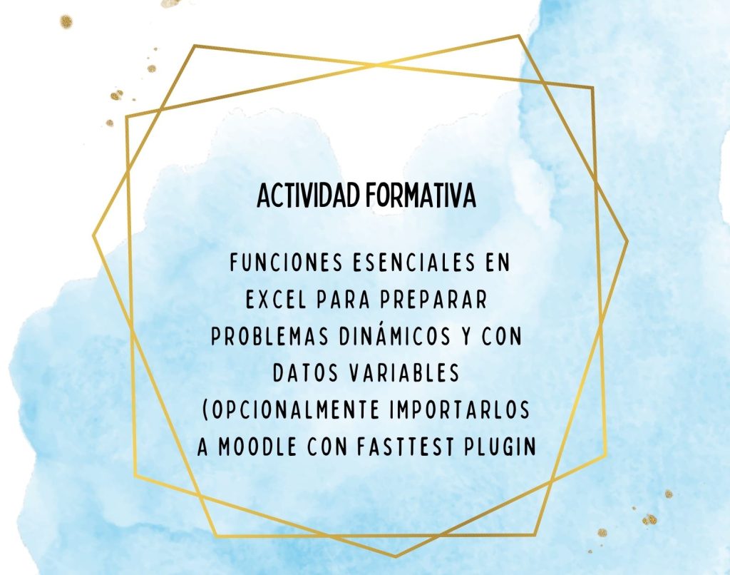 IMG Actividad formativa: FUNCIONES ESENCIALES EN EXCEL PARA PREPARAR PROBLEMAS DINÁMICOS Y CON DATOS VARIABLES (OPCIONALM...