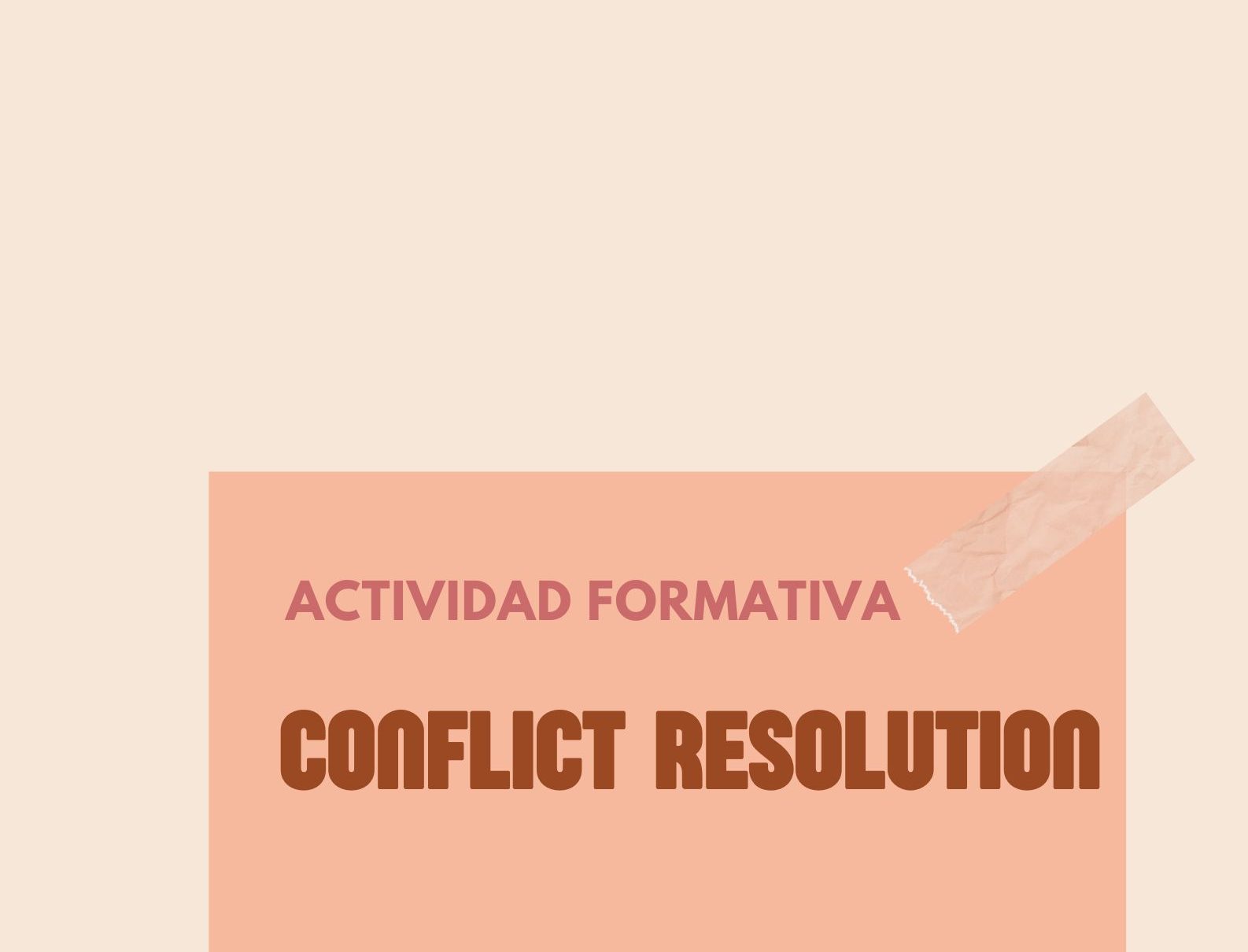 Actividad formativa: CONFLICT RESOLUTION