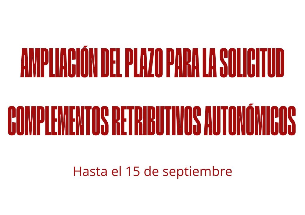 AMPLIACIÓN DEL PLAZO PARA LA SOLICITUD DE LOS COMPLEMENTOS RETRIBUTIVOS AUTONÓMICOS DEL PDI