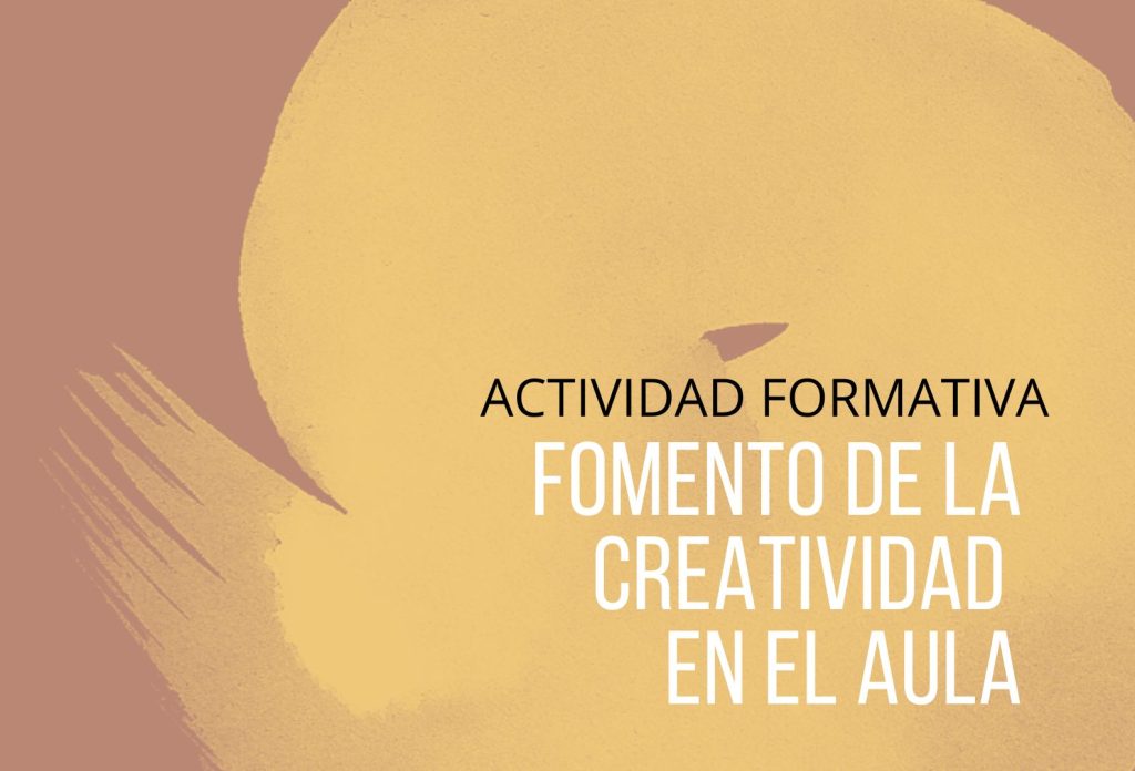 IMG Actividad formativa: FOMENTO DE LA CREATIVIDAD EN EL AULA